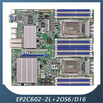 Серверная материнская плата для ASROCK для EP2C602-2L + 2OS6/D16 LGA2011 C602 Поддержка E5-1600 2600 4600 V2 Полностью протестирована Хорошее качество