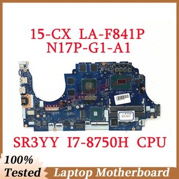 Для HP 15-CX DPK54 LA-F841P с материнской платой SR3YY I7-8750H CPU N17P-G1-A1 GTX1050TI Материнская плата ноутбука 100% Протестирована, работает хорошо